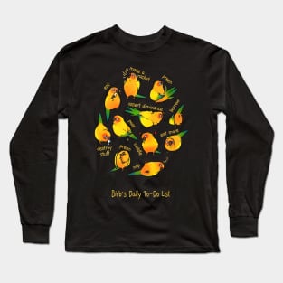 Sun Conure_s Daily To-Do List T-Shirt Long Sleeve T-Shirt